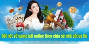 Sơ lược thông tin về game bài online từ Nhà Cái Uy Tín