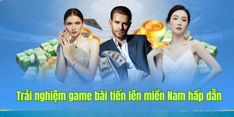 Tựa game tiến lên miền Nam được rất nhiều người yêu thích