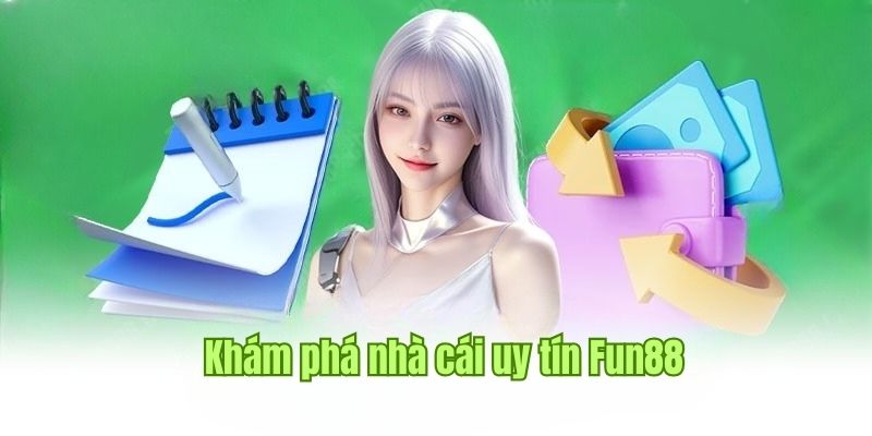 Trải nghiệm cá cược thả ga tại nền tảng Fun88