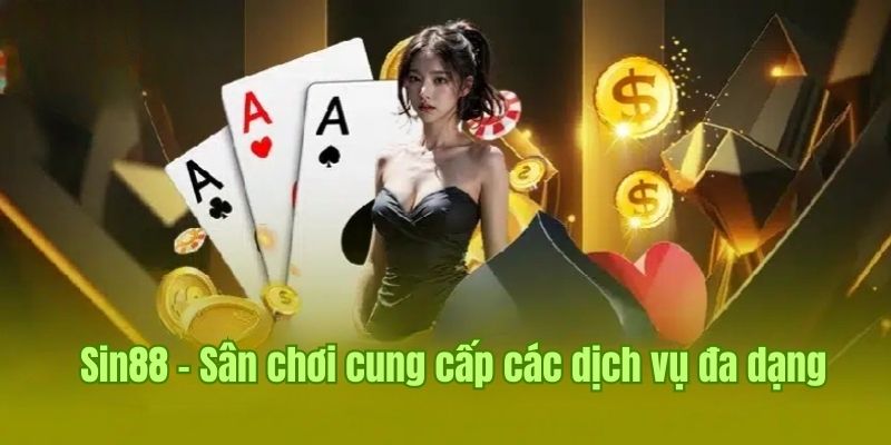 Nhà cái uy tín Sin88 có lịch sử hoạt động lâu năm tại thị trường Việt Nam